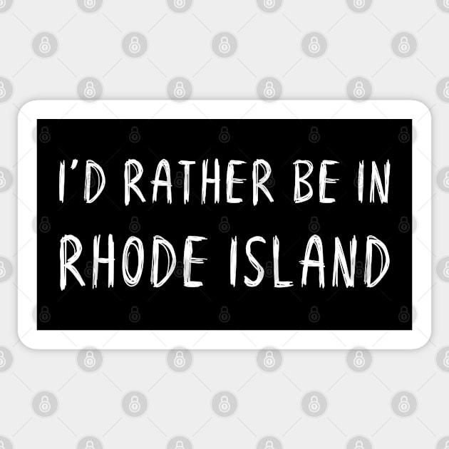 Funny 'I'D RATHER BE IN RHODE ISLAND' white scribbled scratchy handwritten text Sticker by keeplooping